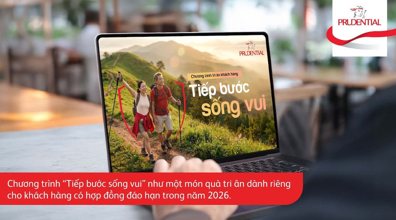“Tiếp bước sống vui” – chương trình tri ân khách hàng đáo hạn của Prudential