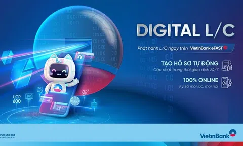 VietinBank eFAST ra mắt dịch vụ Digital L/C cho doanh nghiệp