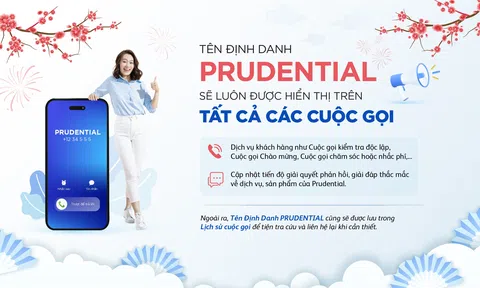 Prudential chính thức áp dụng dịch vụ tên định danh “PRUDENTIAL” trên các cuộc gọi