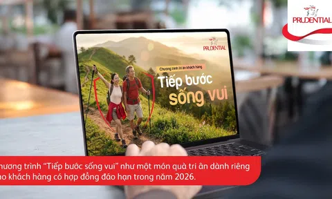 “Tiếp bước sống vui” – chương trình tri ân khách hàng đáo hạn của Prudential